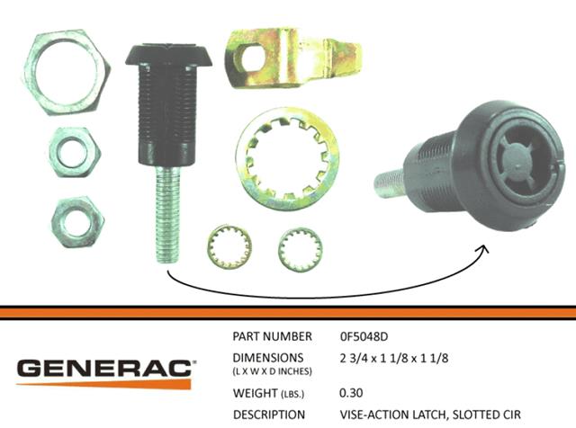 Generac Slotted Circle Vise-Action Latch Part# 0F5048D